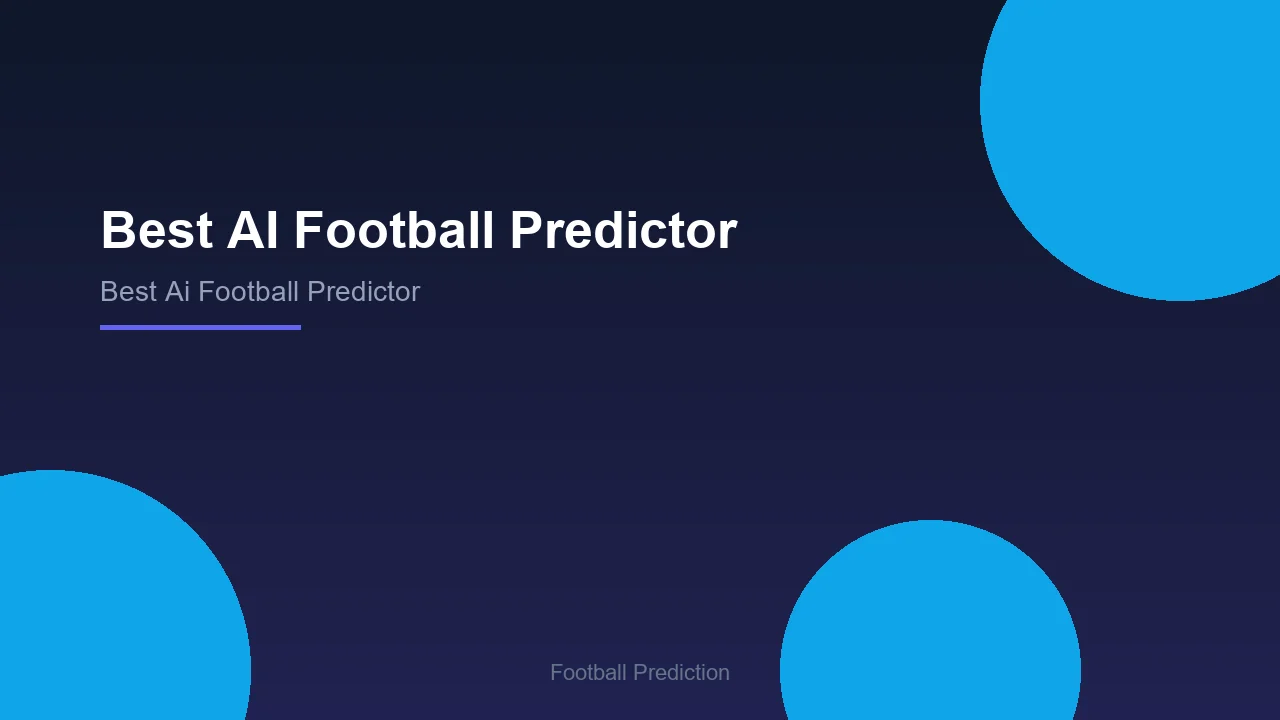Best AI Football Predictor - Football Prediction