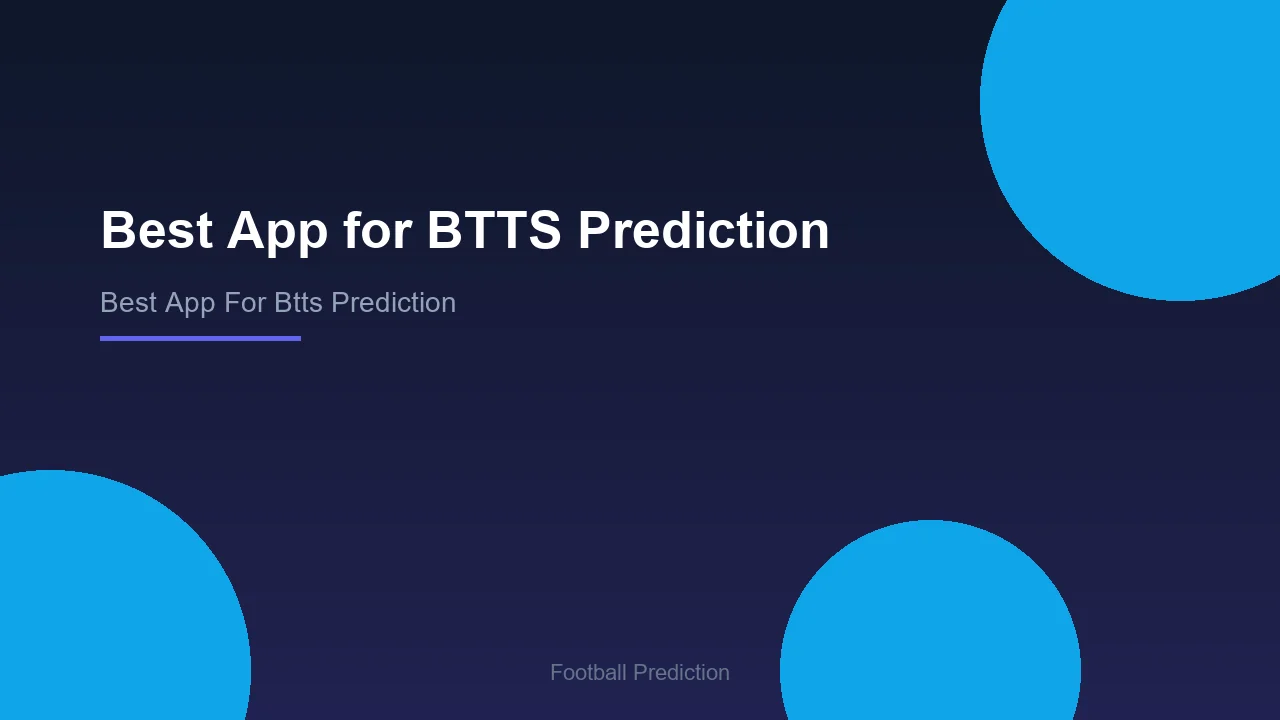 Best App for BTTS Prediction - Football Prediction