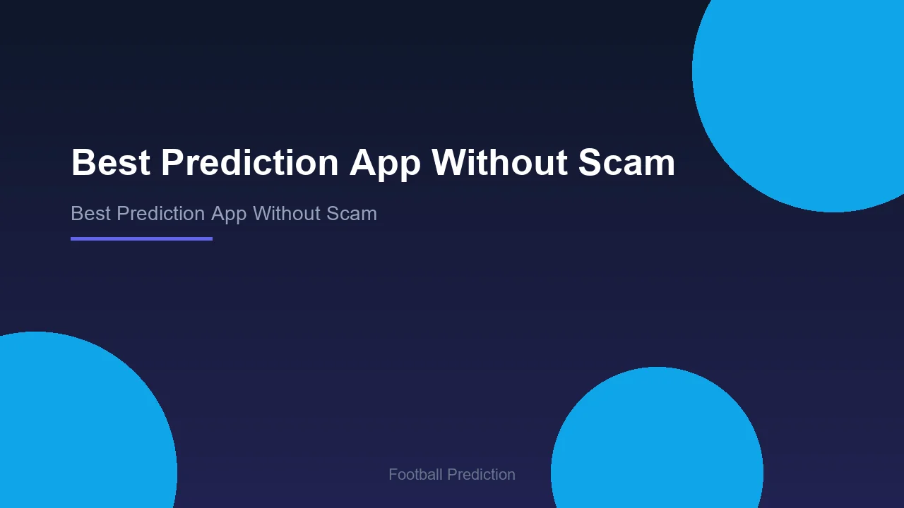 Best Prediction App Without Scam - Football Prediction