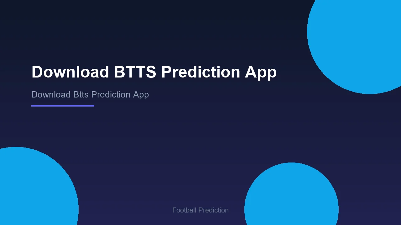 Download BTTS Prediction App - Football Prediction